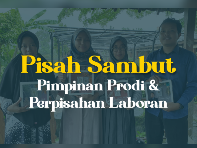 Pisah Sambut Pimpinan Prodi & Perpisahan Laboran
